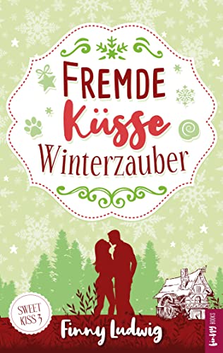 Fremde Küsse Winterzauber (Sweet Kiss, Band 3) von Books on Demand GmbH